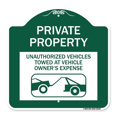 Signmission Private Property Unauthorized Vehicles Towed at Owner Expense with Graphic, A-DES-GW-1818-23245 A-DES-GW-1818-23245